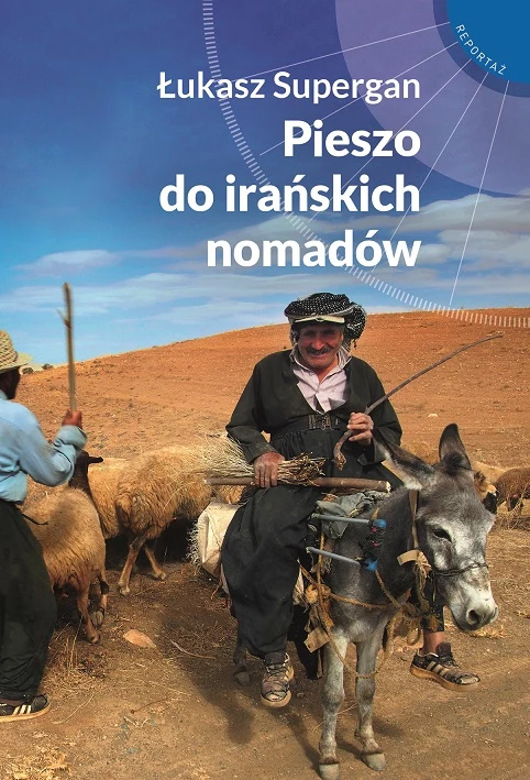 "Pieszo do irańskich nomadów"