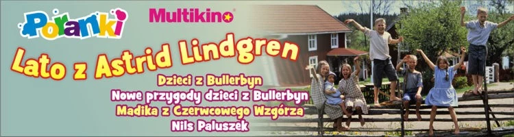 Lato z adaptacjami Astrid Lindrgen Lato z adaptacjami Astrid Lindrgen