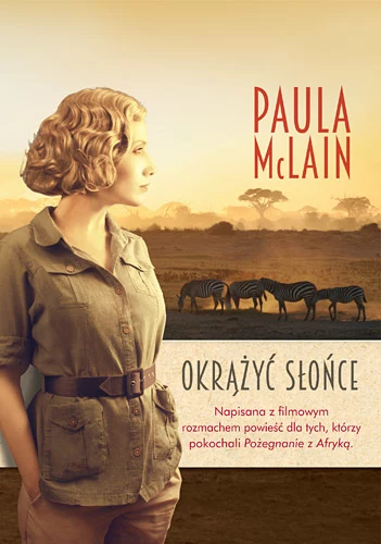 Paula McLain "Okrążyć słońce"