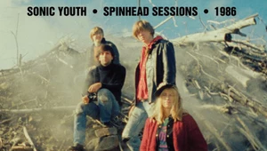 Recenzja Sonic Youth "Spinhead Sessions": Zawsze to coś