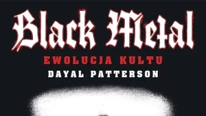 Książka "Black Metal - Ewolucja kultu" trafi do sprzedaży 1 sierpnia