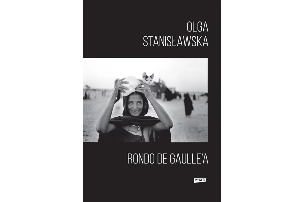 Olgi Stanisławskiej "Rondo de Gaulle’a"