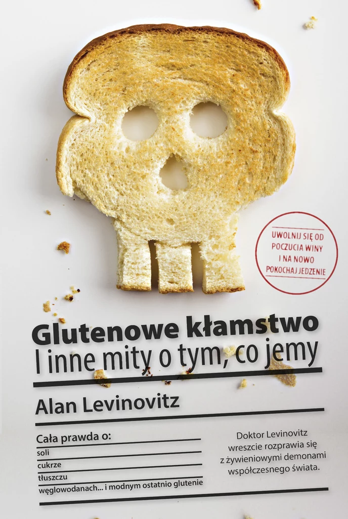 „Glutenowe kłamstwo. I inne mity o tym, co jemy” 