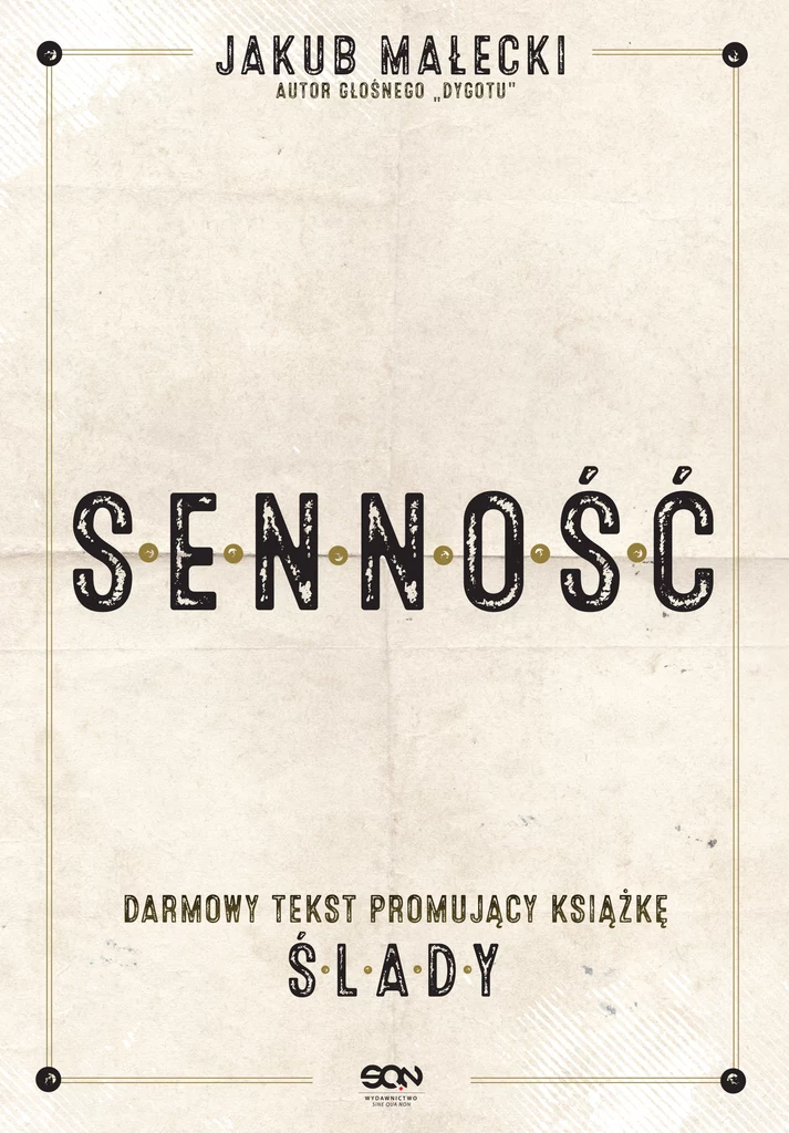 "Senność" - fragment książki "Ślady"