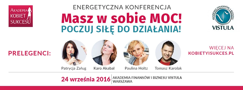 Zapraszamy na konferencję "Masz w sobie moc. Poczuj siłę do działania"