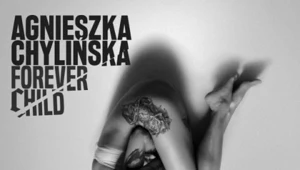 Recenzja Agnieszka Chylińska "Forever child": Emocjonalna wyrypa