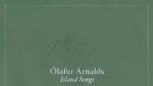 Recenzja Ólafur Arnalds "Island Songs": Na listopadowe wieczory