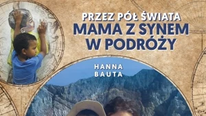 Przez pół świata. Mama z synem w podróży