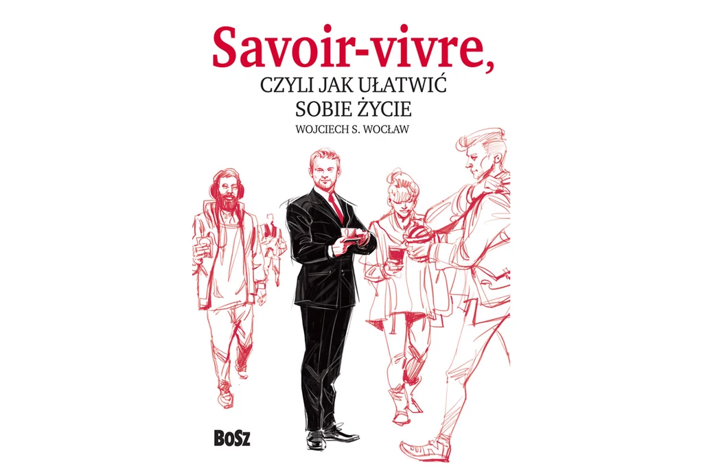 Savoir vivre, czyli jak ułatwić sobie życie