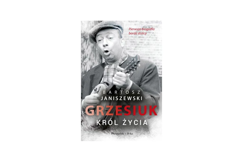 Grzesiuk. Król życia