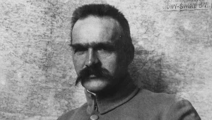 Józef Piłsudski musiał uświadomić Europę
