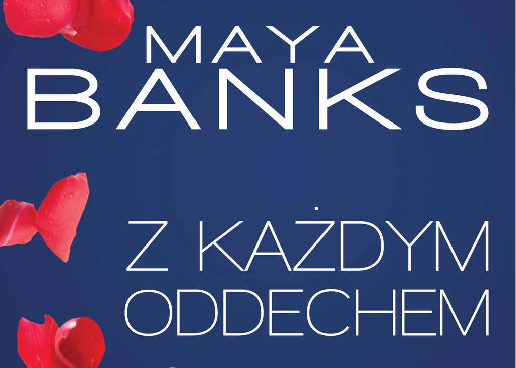 Z każdym oddechem, Maya Banks