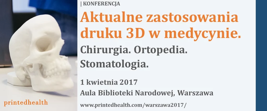 Druga edycja konferencji Printed Health już 1 kwietnia