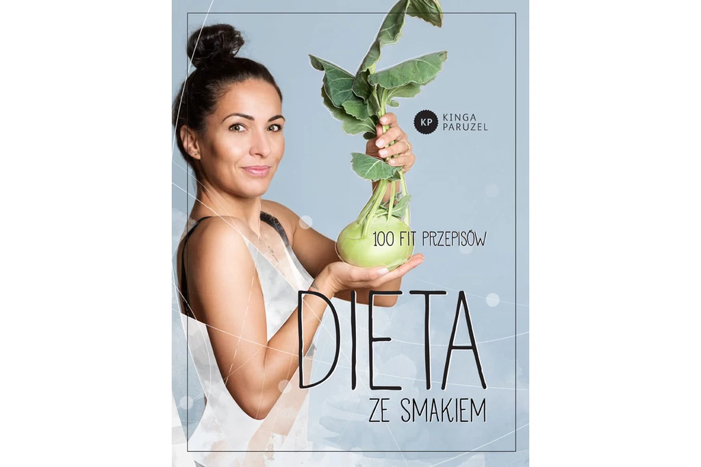 Okładka książki Kingi Paruzel „Dieta ze smakiem” Okładka książki Kingi Paruzel „Dieta ze smakiem”