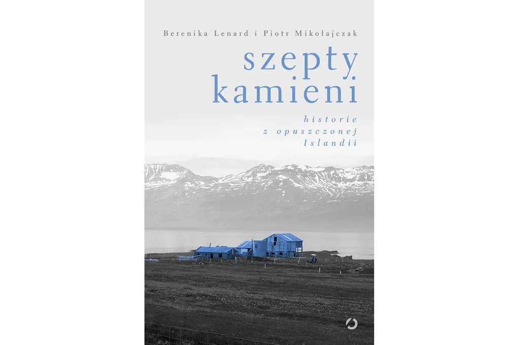 "Szepty kamieni. Historie z opuszczonej Islandii”