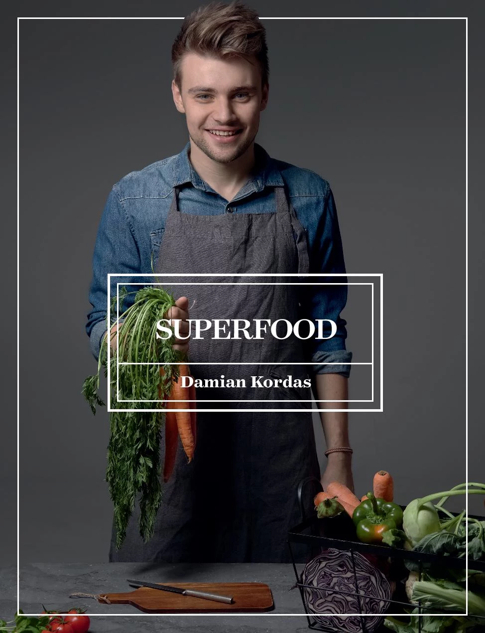 Okładka książki „Superfood” Damiana Kordasa Okładka książki „Superfood” Damiana Kordasa