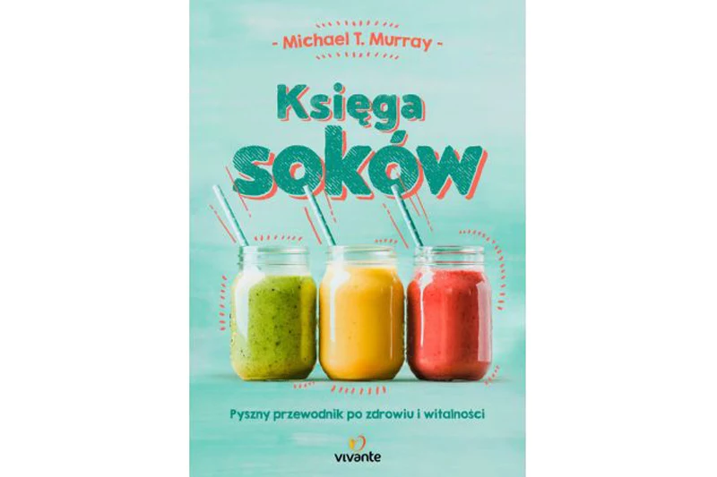"Księga soków" dr. Michaela Murraya "Księga soków" dr. Michaela Murraya