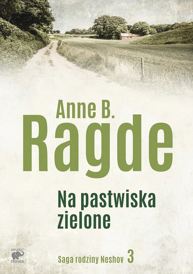 "Saga rodziny Neshov", tom 3 - "Na pastwiska zielone"