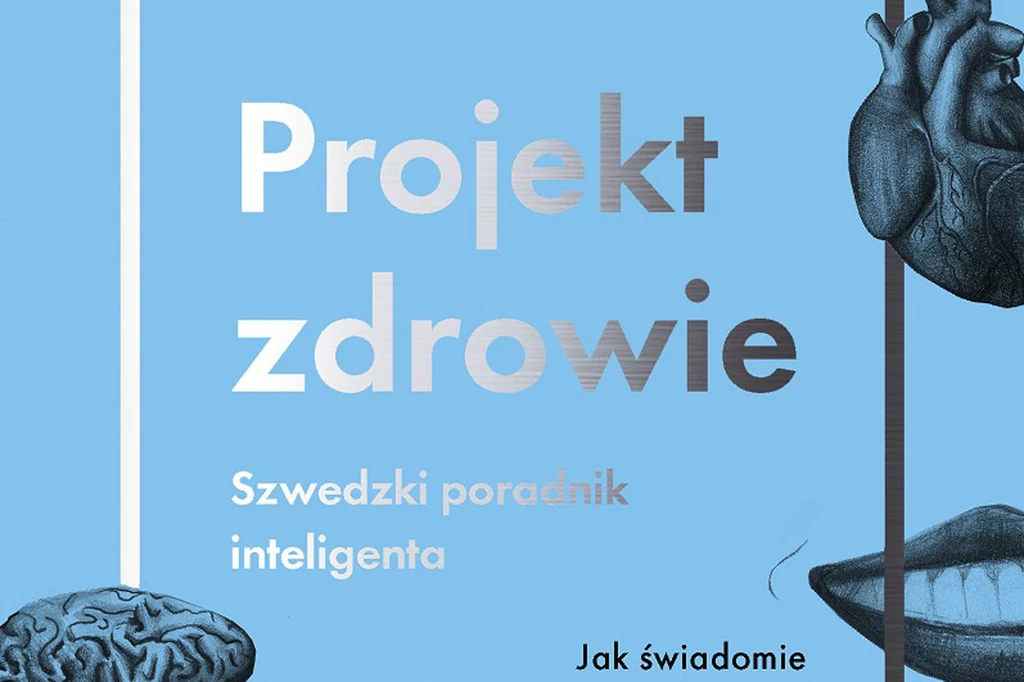 Projekt zdrowie. Szwedzki poradnik inteligenta