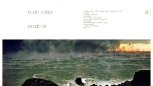 Recenzja Fleet Foxes "Crack-Up": Wyśmienicie