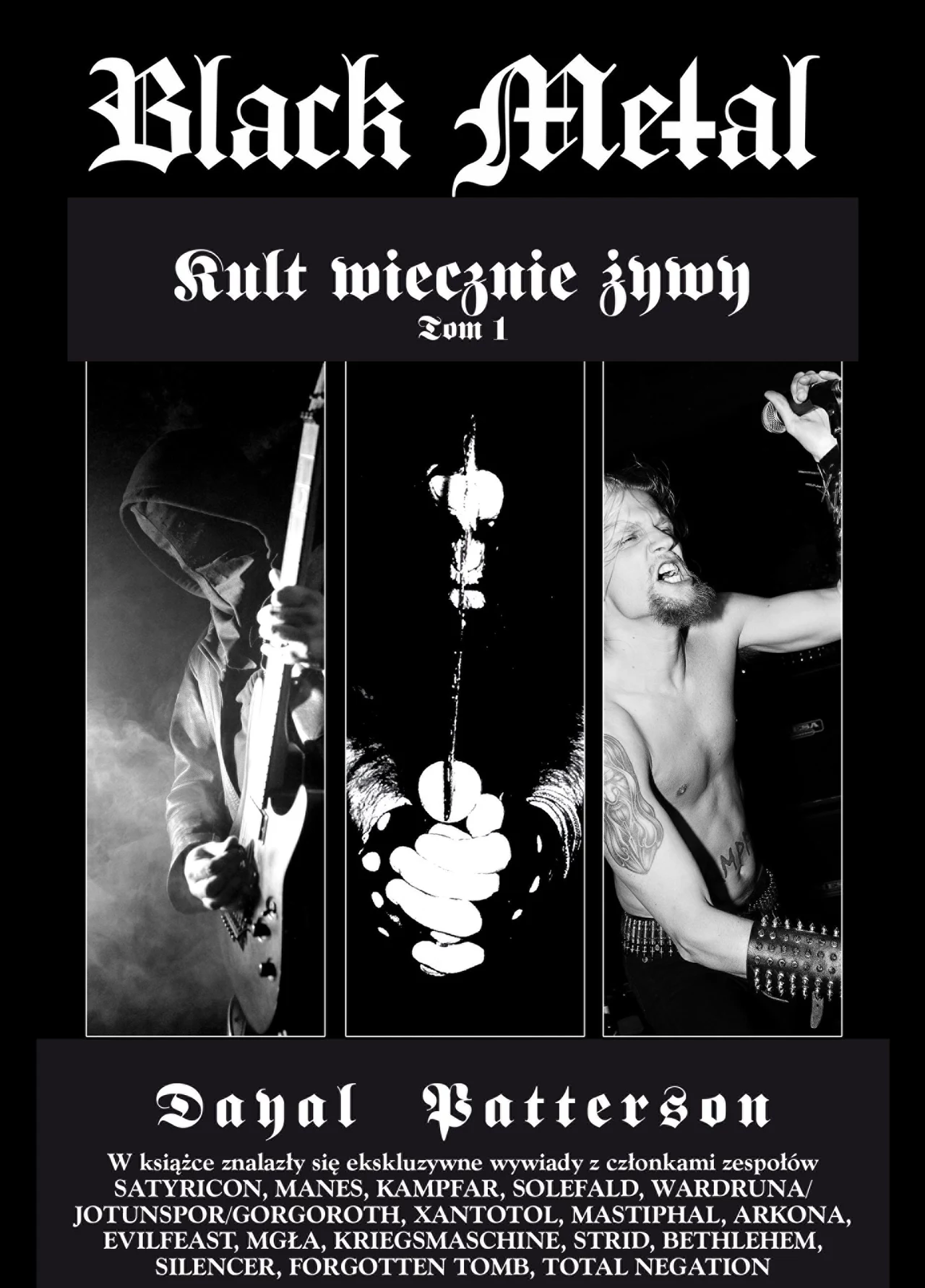 Okładka książki "Black metal: Kult wiecznie żywy - Tom I" Okładka książki "Black metal: Kult wiecznie żywy - Tom I"