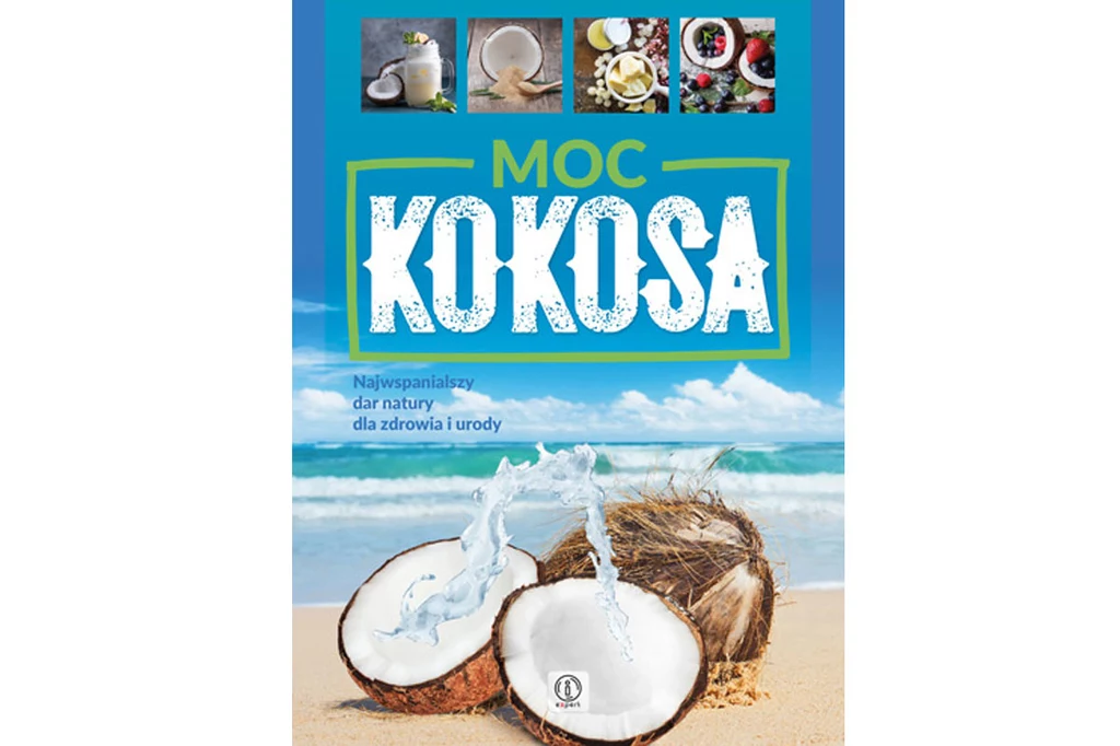 Okładka książki Justyna Kubiak "Moc kokosa"