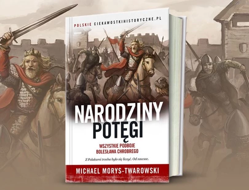 Dzięki książce Michaela Morysa-Twarowskiego pod tytułem ”Narodziny potęgi. Wszystkie podboje Bolesława Chrobrego” poznasz historię największego polskiego zdobywcy. Kliknij i sprawdź!