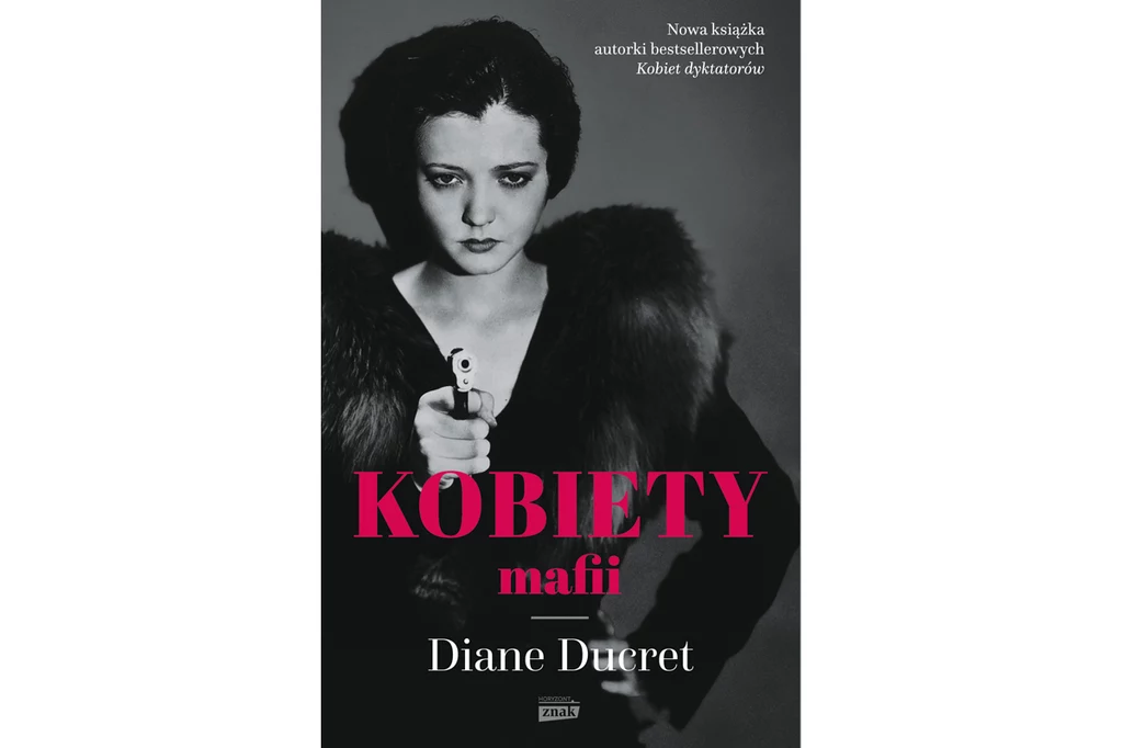 "Kobiety mafii", Diane Ducret