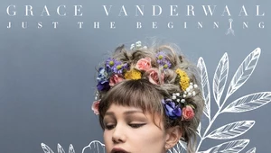 Recenzja Grace VanderWaal "Just The Beginning": Narodziny gwiazdy