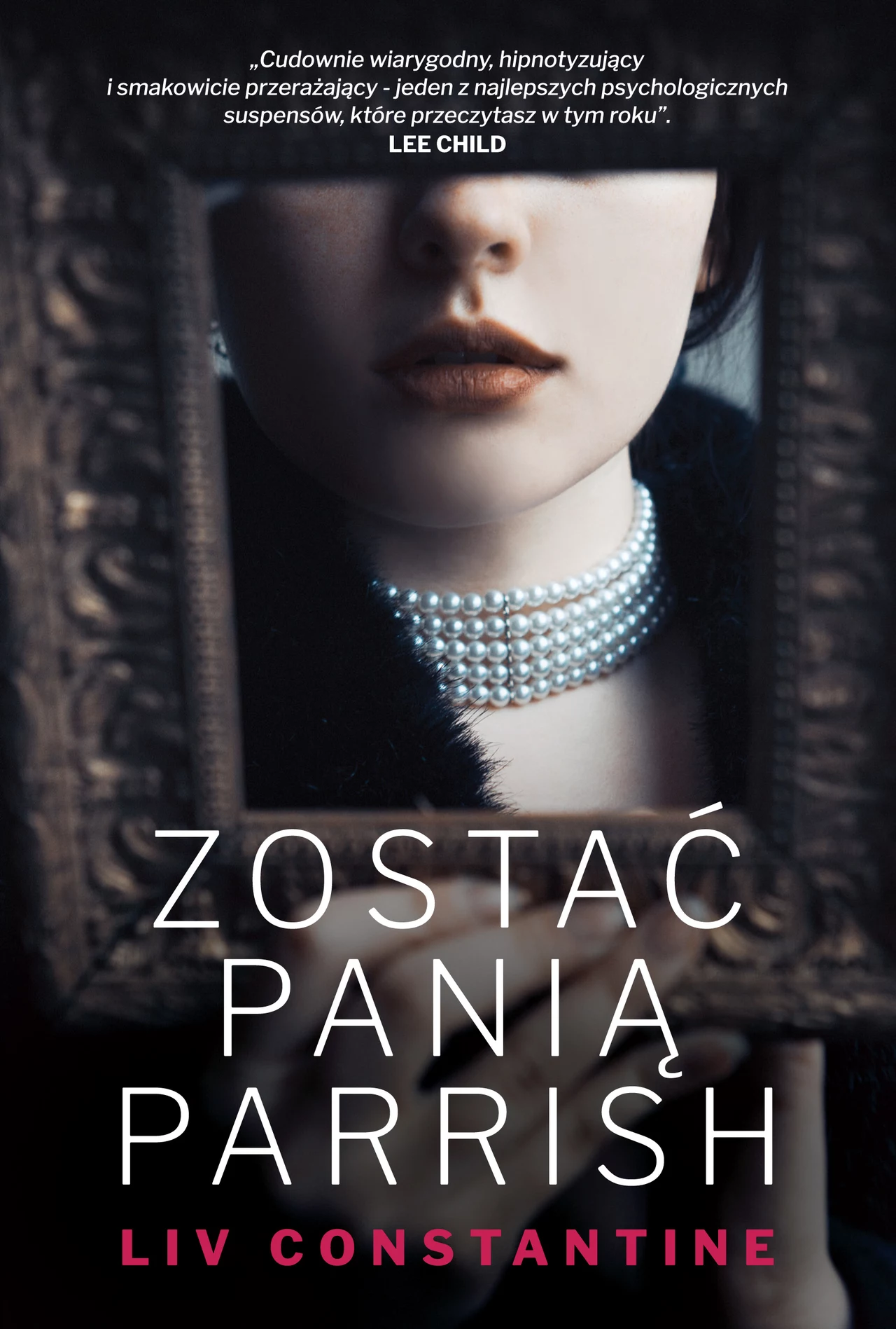 Okładka książki "Zostać Panią Parrish" Liv Constantine Okładka książki "Zostać Panią Parrish" Liv Constantine