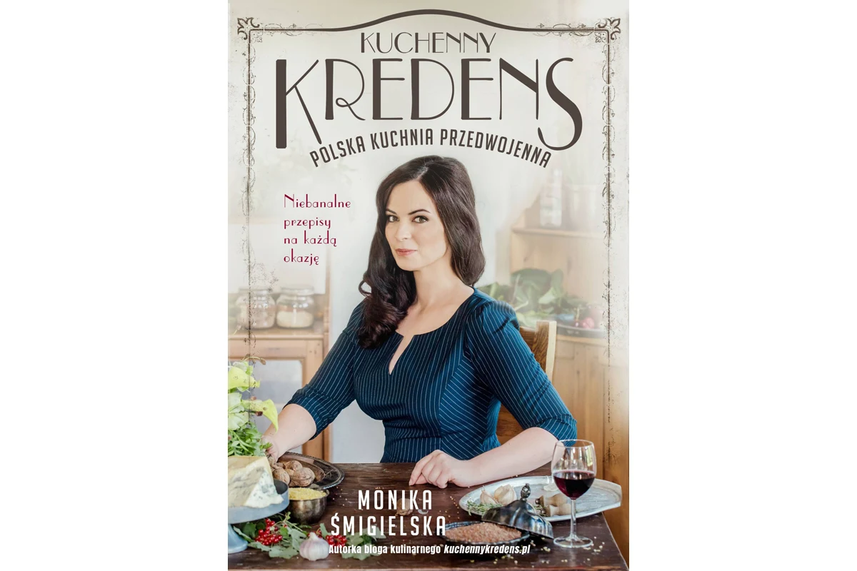 "Kuchenny kredens. Polska kuchnia przedwojenna"