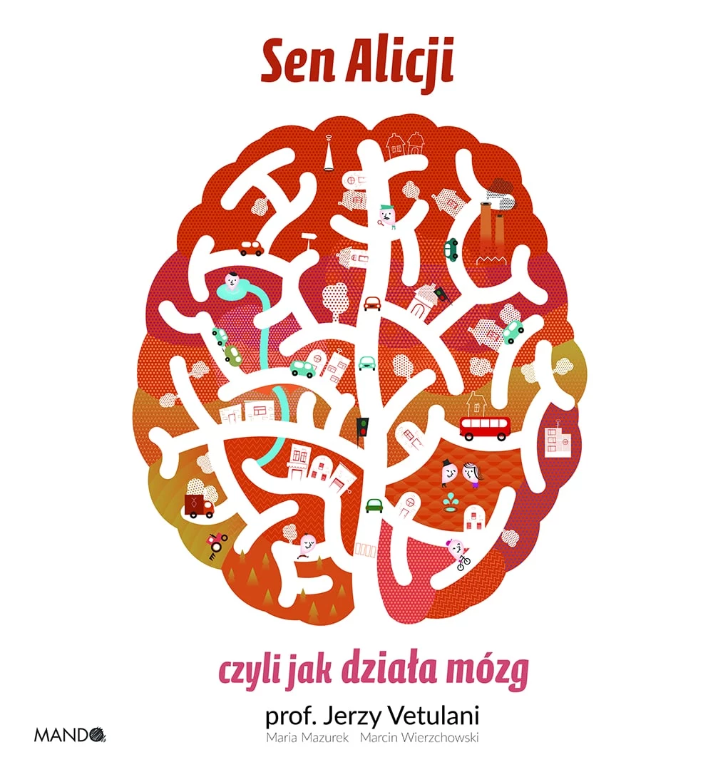 Sen Alicji, czyli jak działa mózg Sen Alicji, czyli jak działa mózg