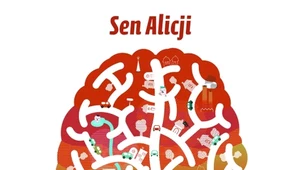​Sen Alicji, czyli jak działa mózg