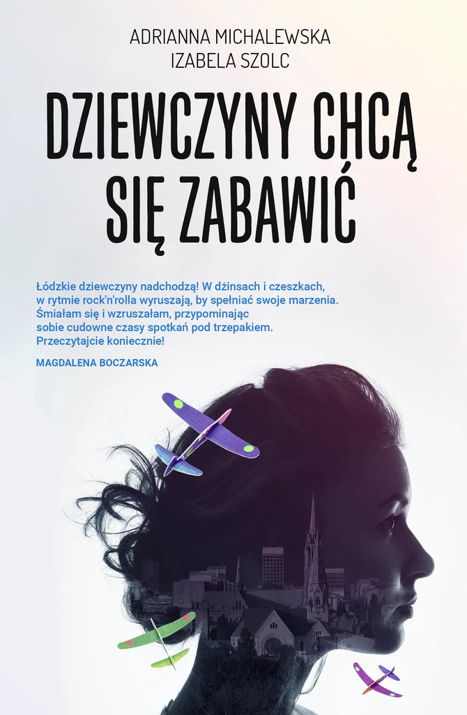 "Dziewczyny chcą się zabawić" Adrianny Michalewskiej i Izabeli Szolc