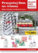 Gazetka promocyjna Black Red White - Przygotuj dom na wiosnę - modne dodatki na balkon lub taras - ważna do 08-05-2018