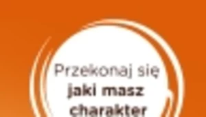 Przekonaj się jaki masz charakter