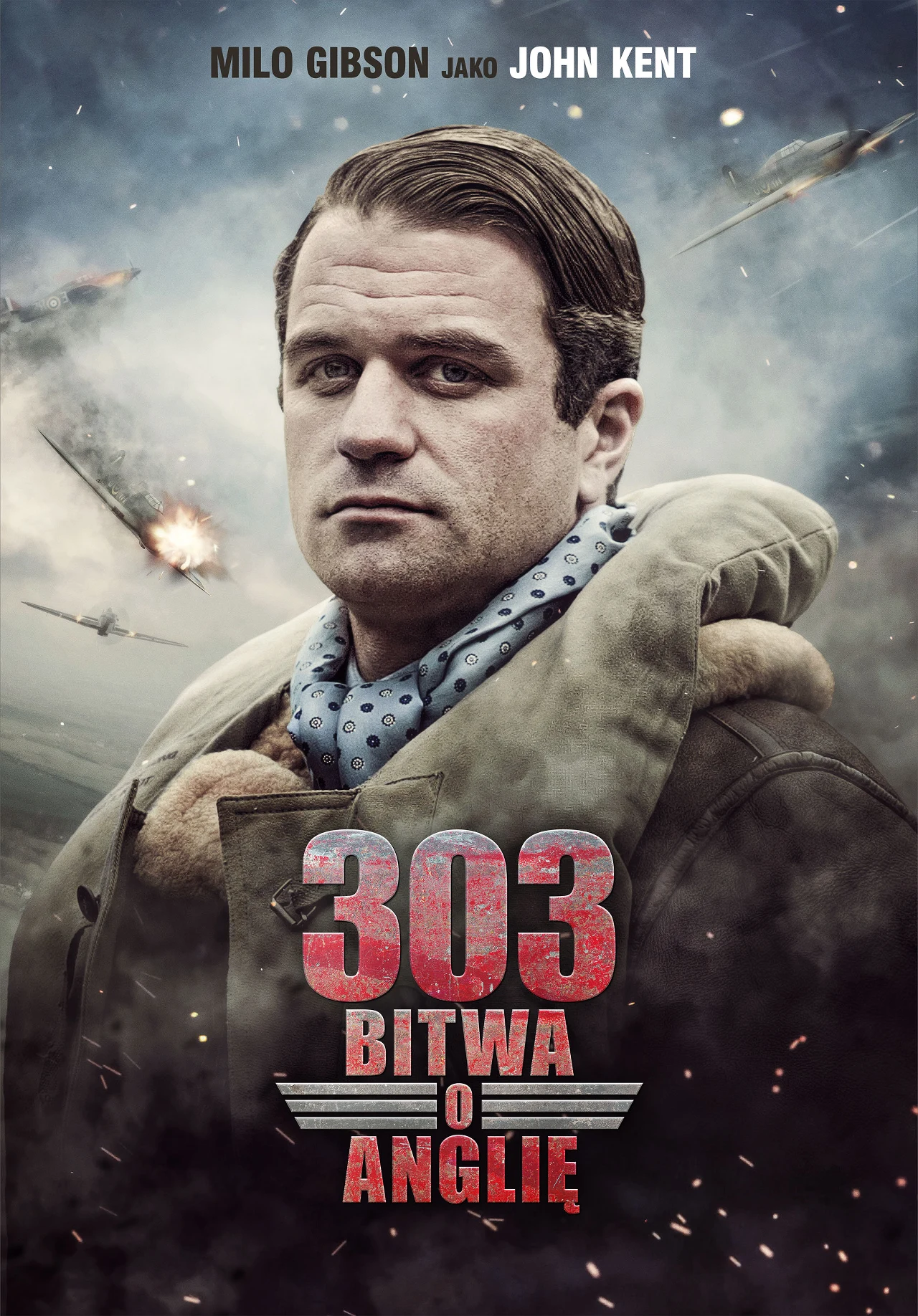 Milo Gibson na plakacie promującym film "303. Bitwa o Anglię" Milo Gibson na plakacie promującym film "303. Bitwa o Anglię"