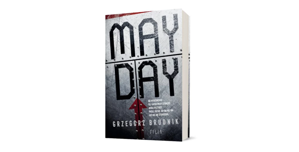 Książka "Mayday" ukaże się w Polsce nakładem wydawnictwa Filia Książka "Mayday" ukaże się w Polsce nakładem wydawnictwa Filia