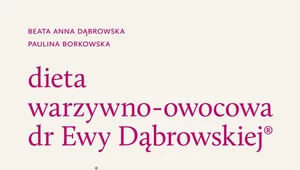 Dieta warzywno-owocowa dr Ewy Dąbrowskiej, przepisy na wychodzenie, Beata Anna Dąbrowska, Paulina Bo