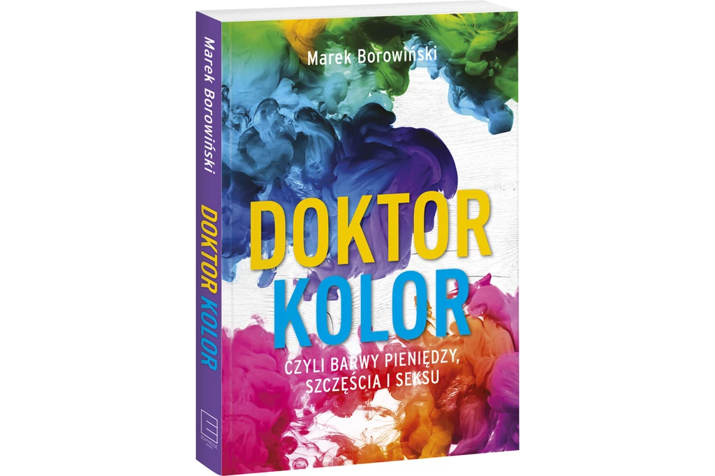 Doktor Kolor, czyli barwy pieniędzy, szczęścia i seksu Doktor Kolor, czyli barwy pieniędzy, szczęścia i seksu