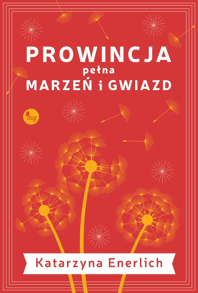 Prowincja pełna marzeń i gwiazd, Katarzyna Enerlich