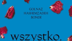 Wszystko, co mamy, Golnaz Hashemzadeh Bonde