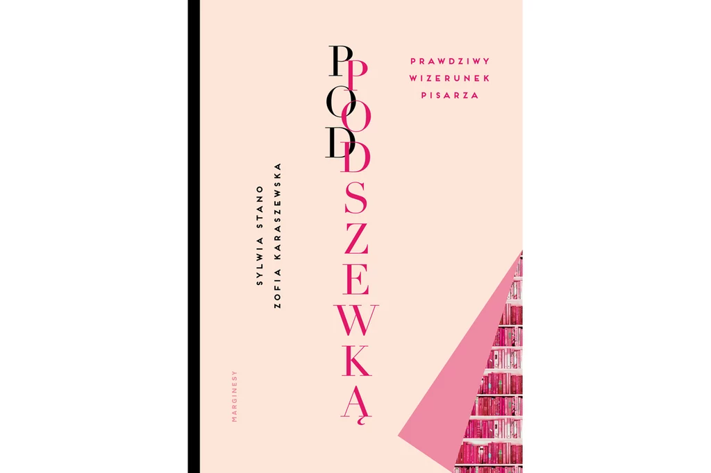 "Pod podszewką", Zofia Karaszewska, Sylwia Stano