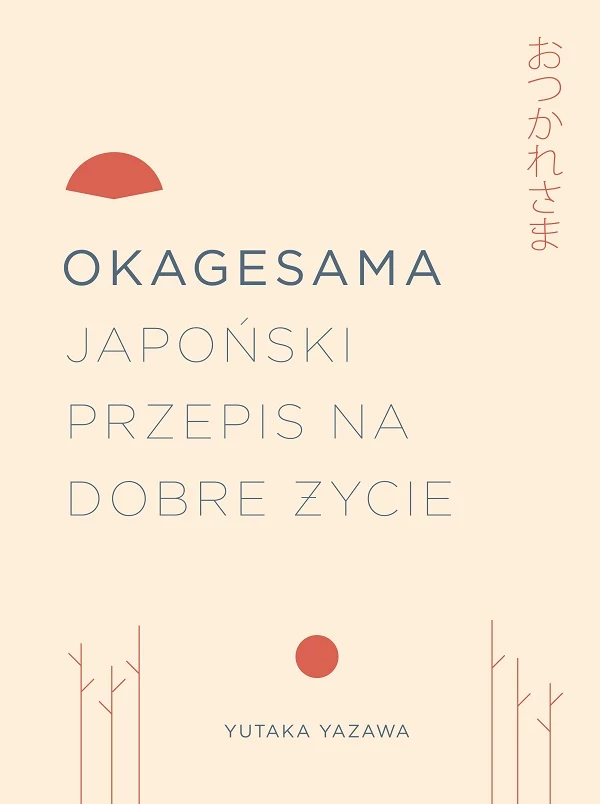 Okagesama. Japoński przepis na dobre życie, Yutaka Yazawa