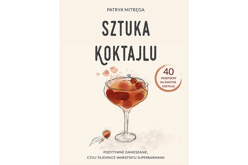 "Sztuka koktajlu", Patryk Mitręga