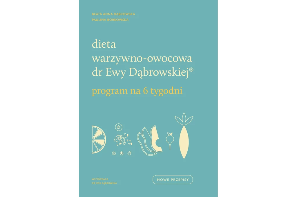 Dieta warzywno-owocowa dr Ewy Dąbrowskiej. Program na 6 tygodni