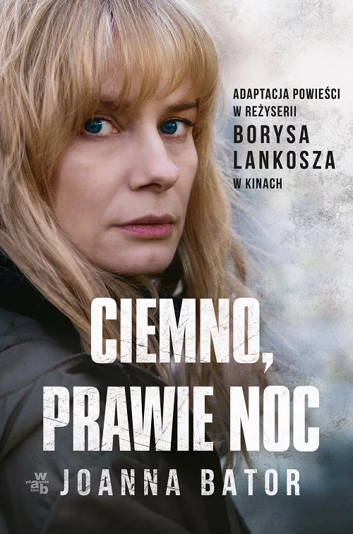 Ciemno, prawie noc, Joanna Bator 