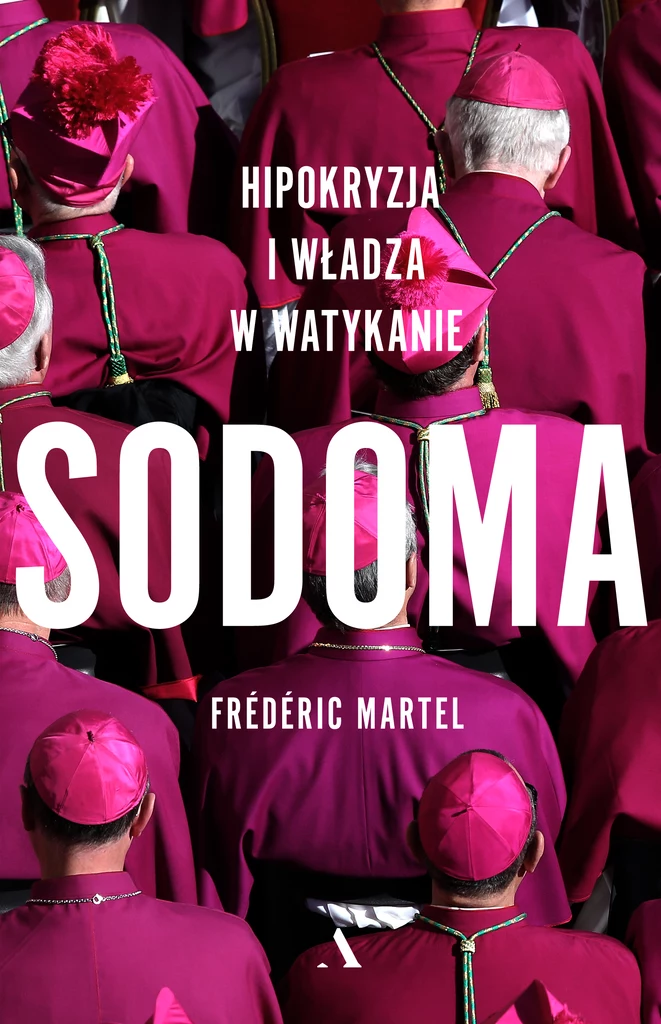 Sodoma. Hipokryzja i władza w Watykanie, Frédéric Martel