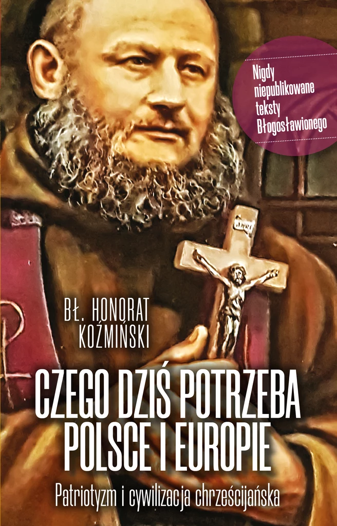 Czego dziś potrzeba Polsce i Europie?, Honorat Koźmiński 