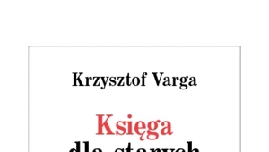 Księga dla starych urwisów, Krzysztof Varga